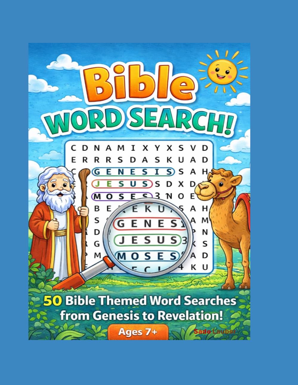 Bible Word Search!: 50 Bible Themed Word Searches From Genesis to Revelation!- Ages 7+