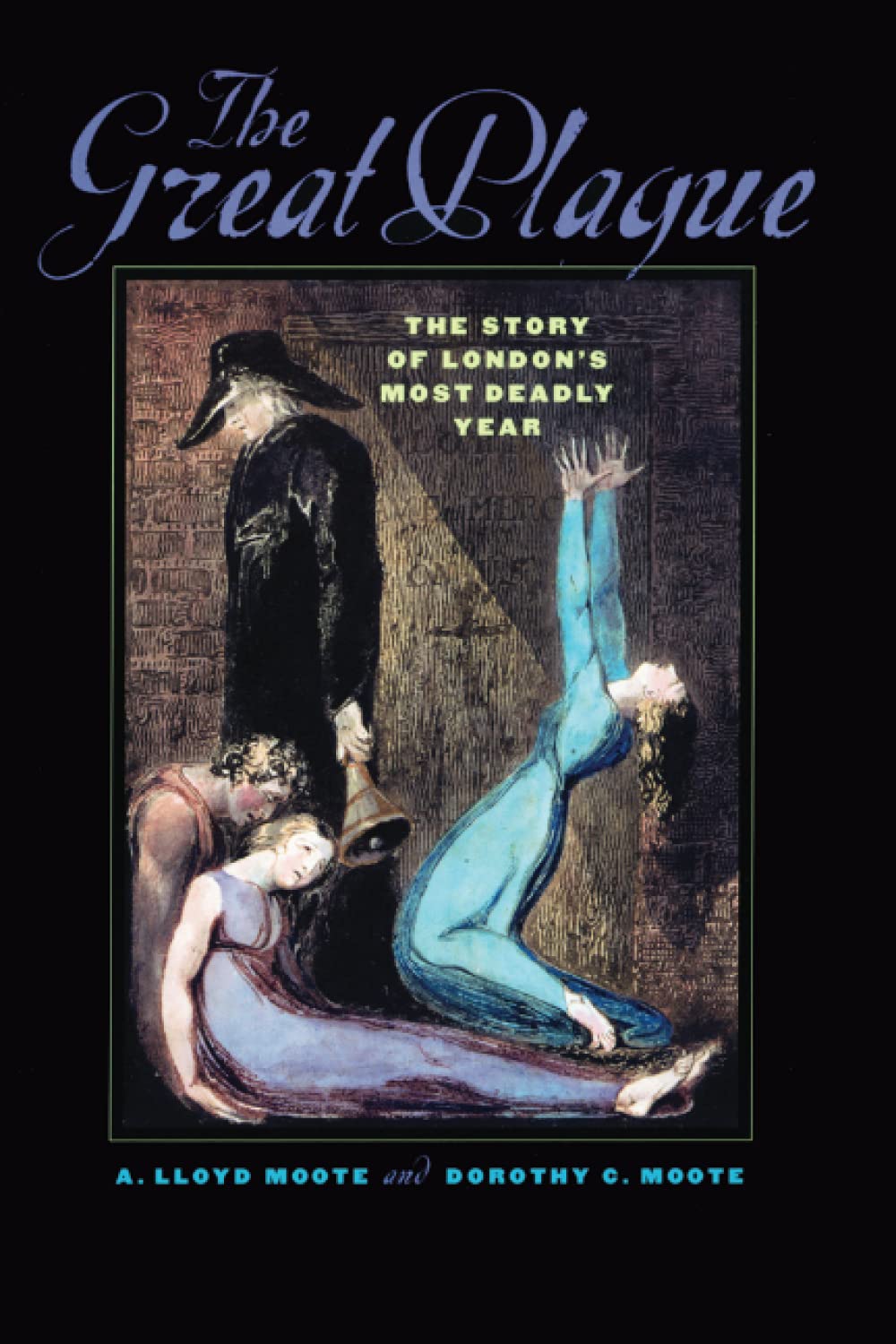 The Great Plague: The Story of London's Most Deadly Year