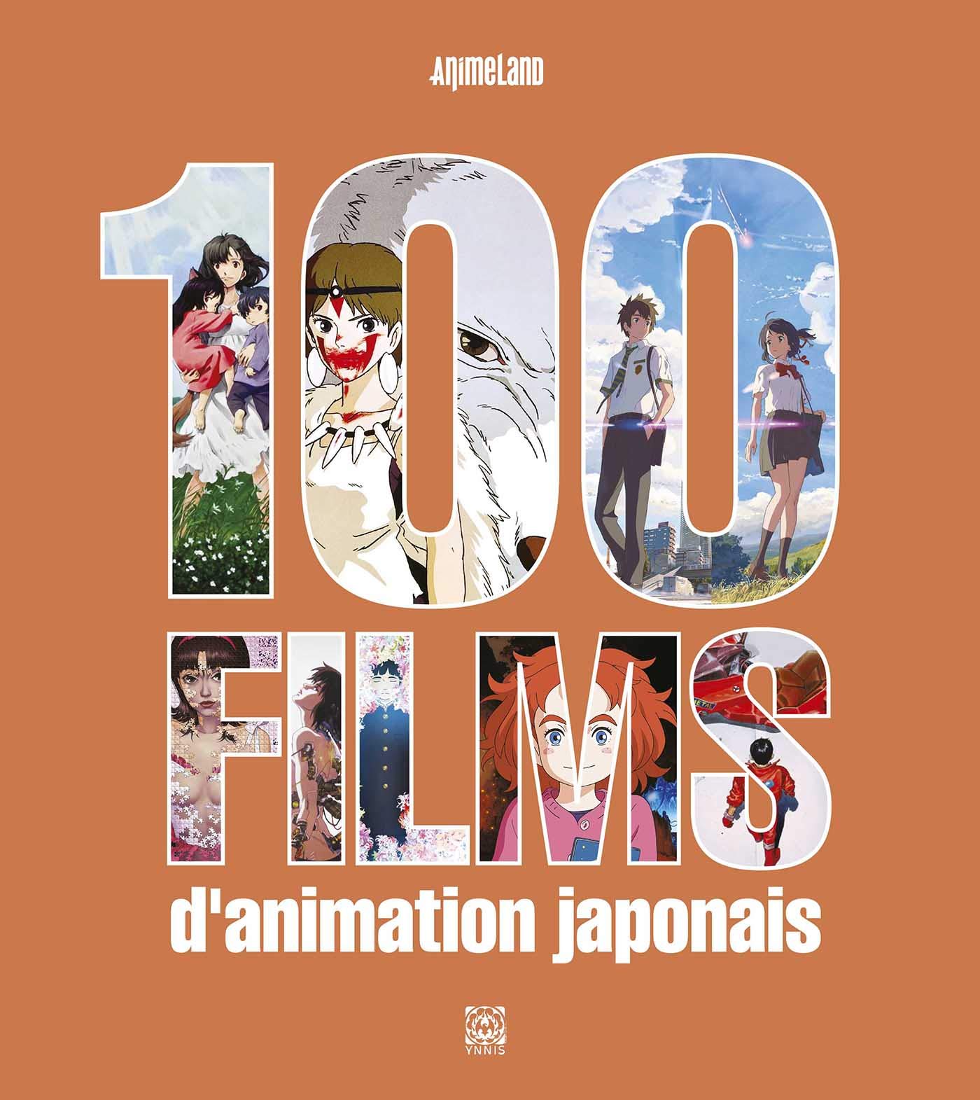 100 films d'animation japonais indispensables : guide d'achat manga anime et encyclopédie cinéma