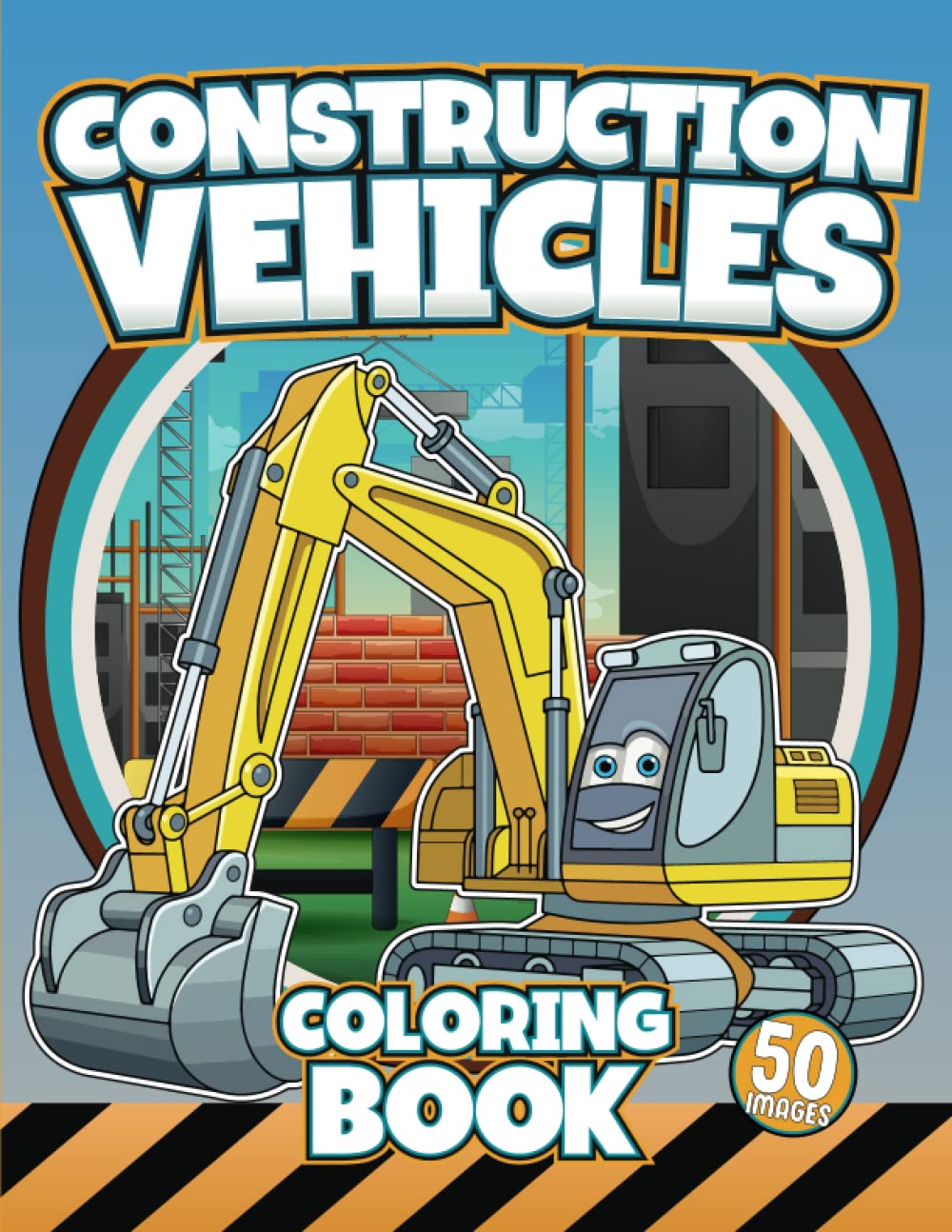 Construction Vehicles Coloring Book for Boys for Ages 4-8: Big Construction Truck Coloring Book for Kids Ages 4-8 with 50 Construction Vehicle Coloring Sheets