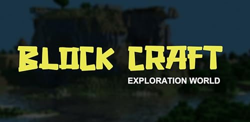 Block Craft Exploration World