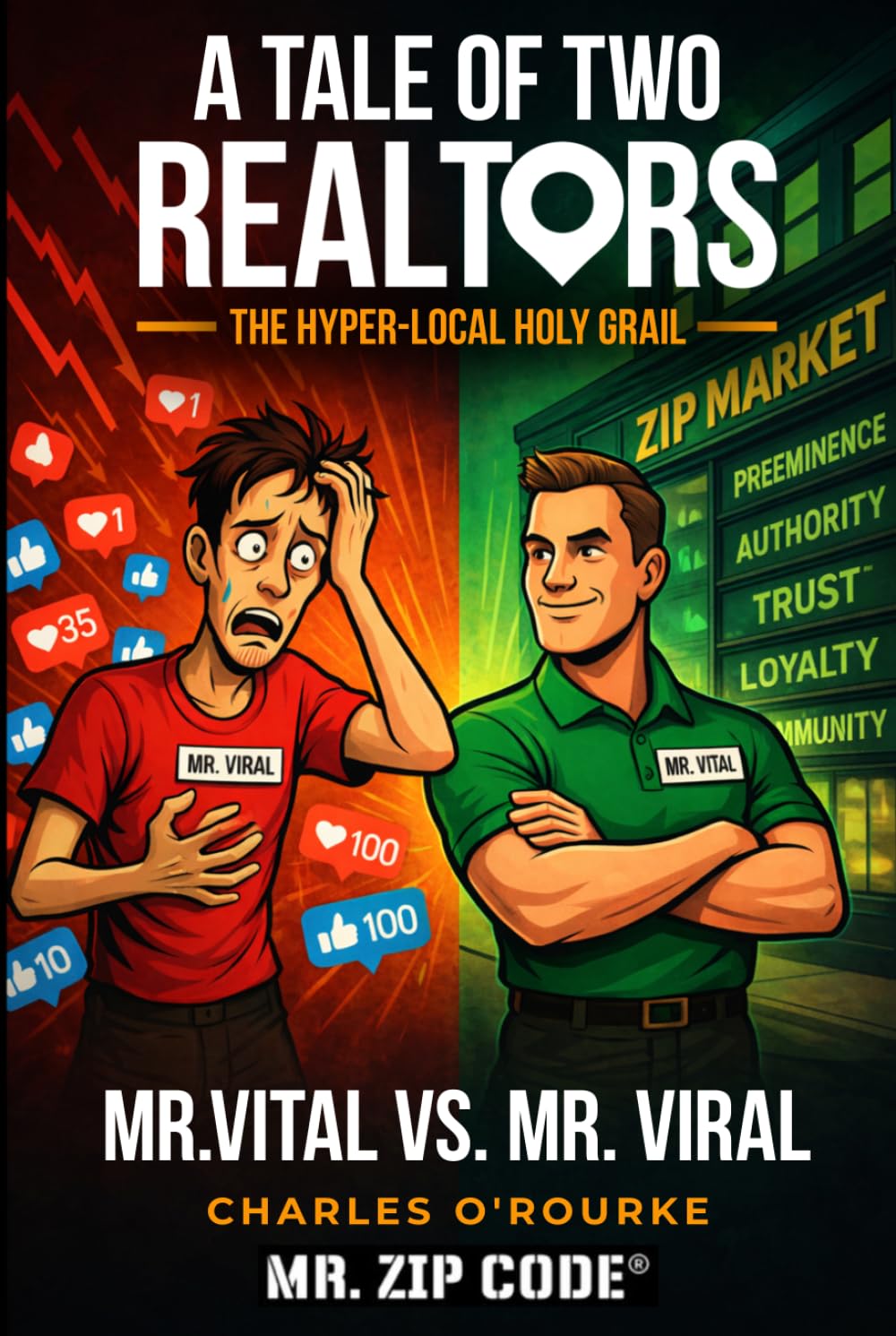 MR. VITAL VS. MR. VIRAL™: The Hyper-Local Holy Grail (A Tale of Two Realtors)