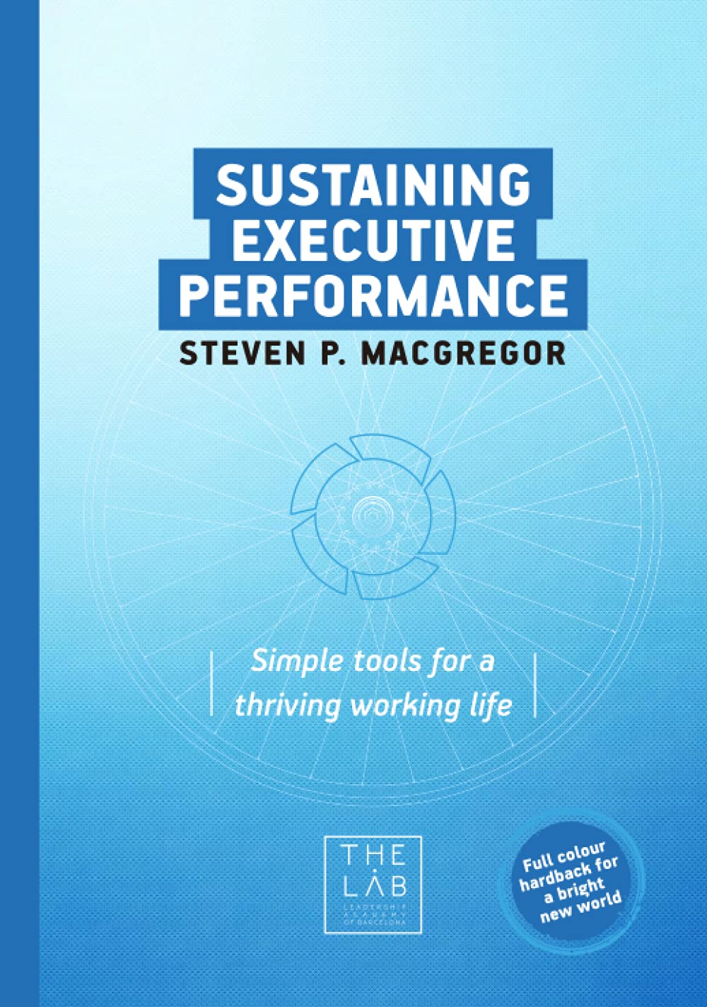 Sustaining Executive Performance: Simple Tools for a Thriving Working Life