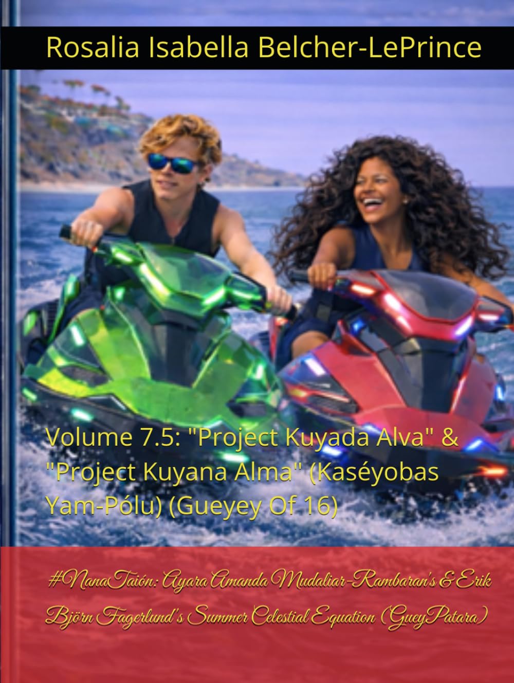 #GirlCode: Ayara Amanda Mudaliar-Rambaran's & Erik Björn Fagerlund's Summer Celestial Equation: Volume 7.5: "Project Alva" (The Denarian Years) (Year ... & Erik Björn Fagerlund Hypothesis)