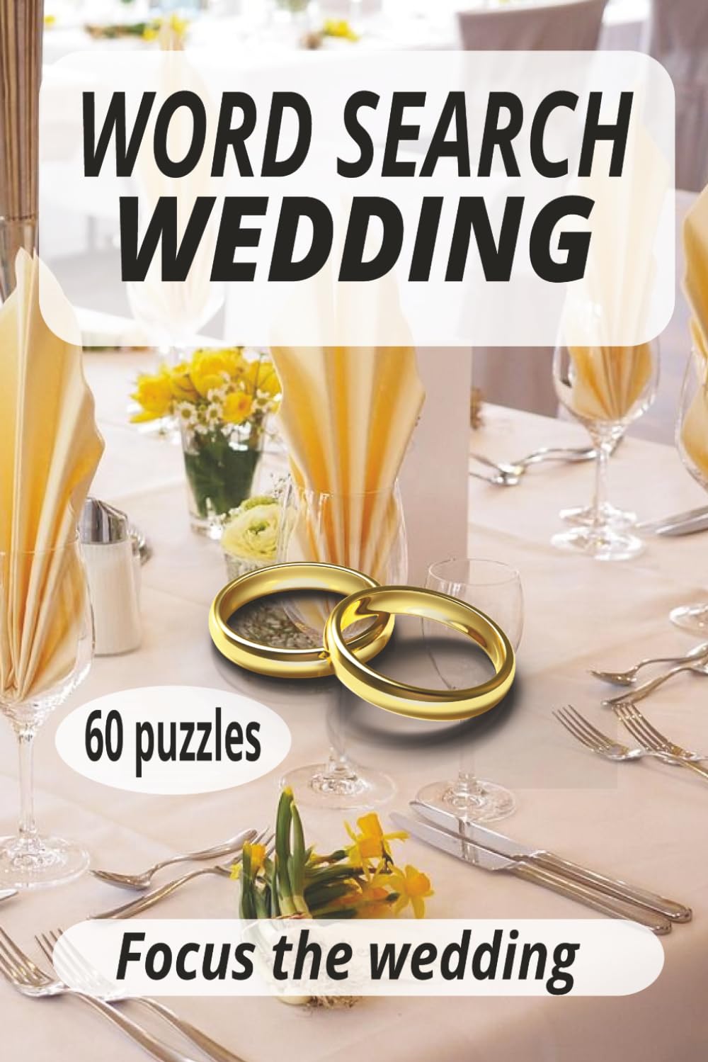 WORD SEARCH WEDDING: Word search wedding focus the wedding, enjoyment for all. Greate gift. 6x9 Inches, 120 Pages, 60 Puzzles plus solutions.