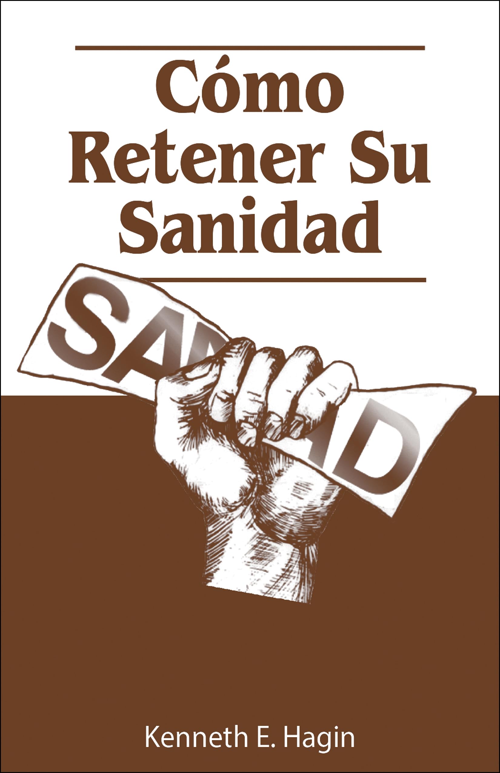 Como Retener Su Sanidad (How to Keep Your Healing) (Spanish Edition)