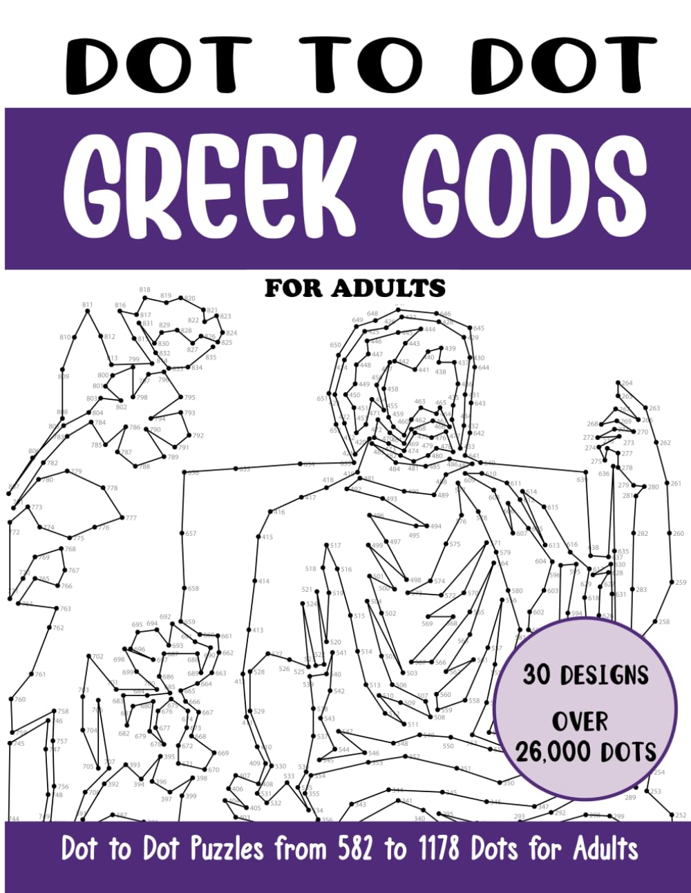 Dot to Dot Greek Gods for Adults: Greek Gods Connect the Dots Book for Adults (Over 26000 dots) (Dot to Dot Books for Adults)