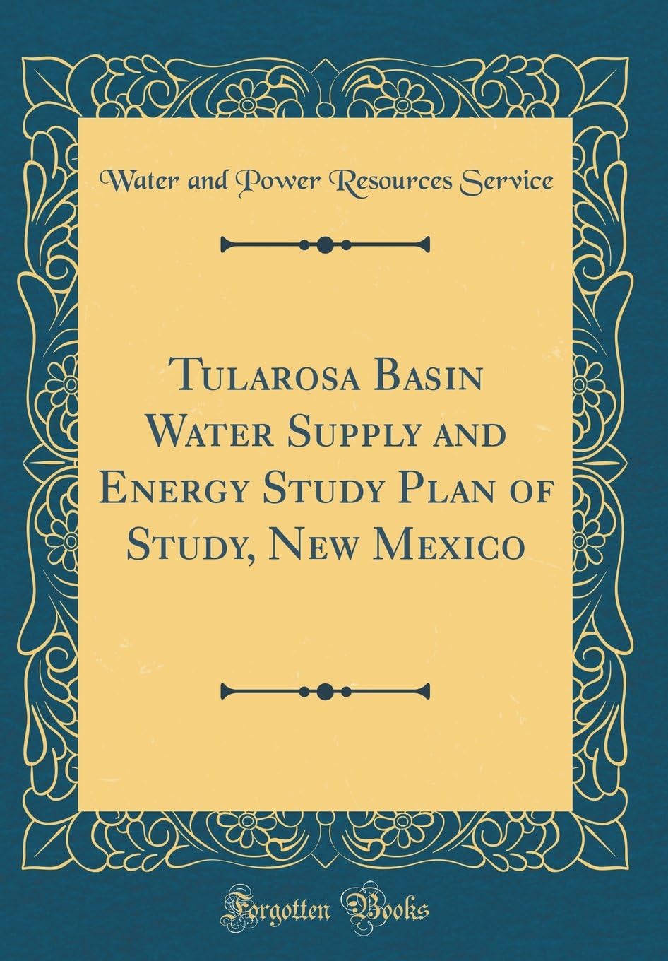 Tularosa Basin Water Supply and Energy Study Plan of Study, New Mexico (Classic Reprint)