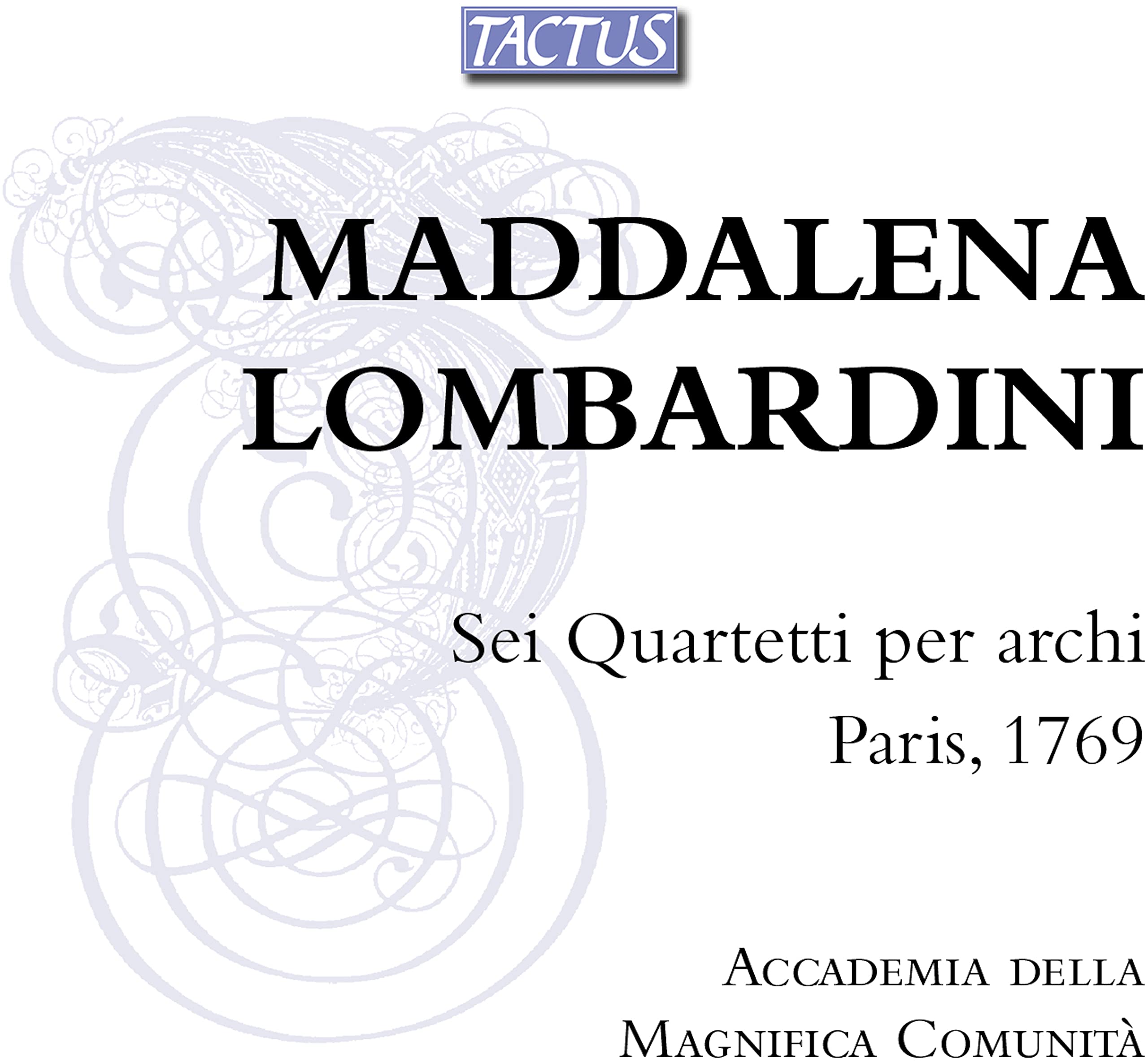 Maddalena Lombardini: Sei Quartetti per archi, Paris 1769