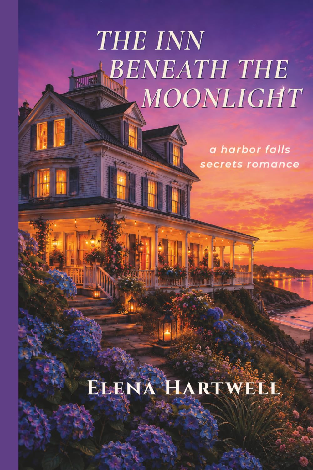 The Inn Beneath the Moonlight: A Harbor Falls Secrets Romance