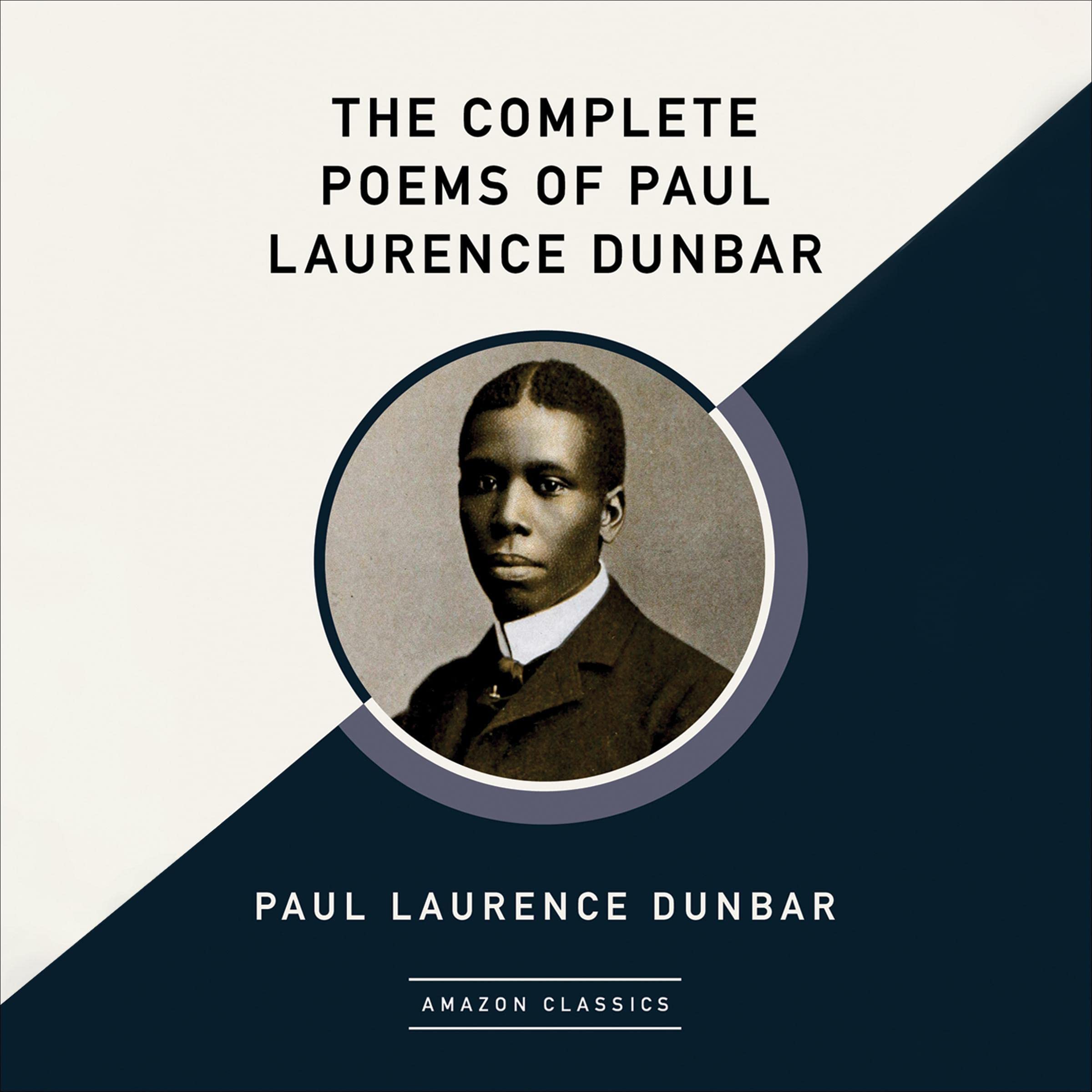 The Complete Poems of Paul Laurence Dunbar (AmazonClassics Edition)