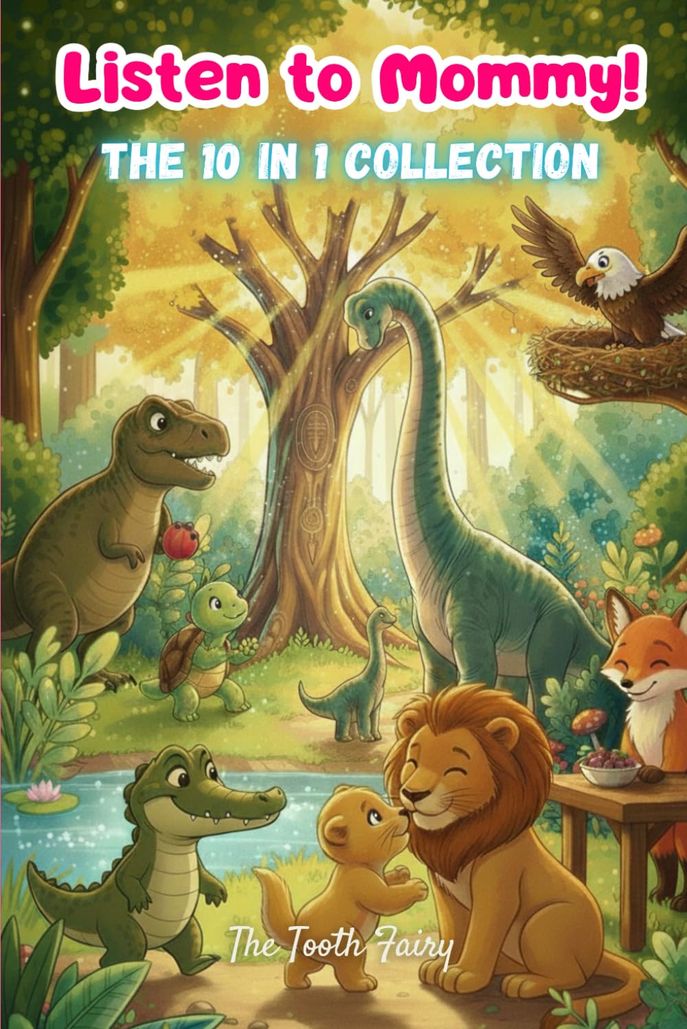 Listen to Mommy! The 10 in 1 Collection: Moral Stories for Kids (Listen to Mommy! Moral Storybooks for Kids)
