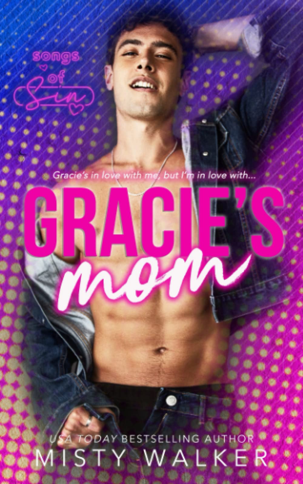 Gracie's Mom: A Reverse Age Gap, Forbidden Romance (Songs of Sin)