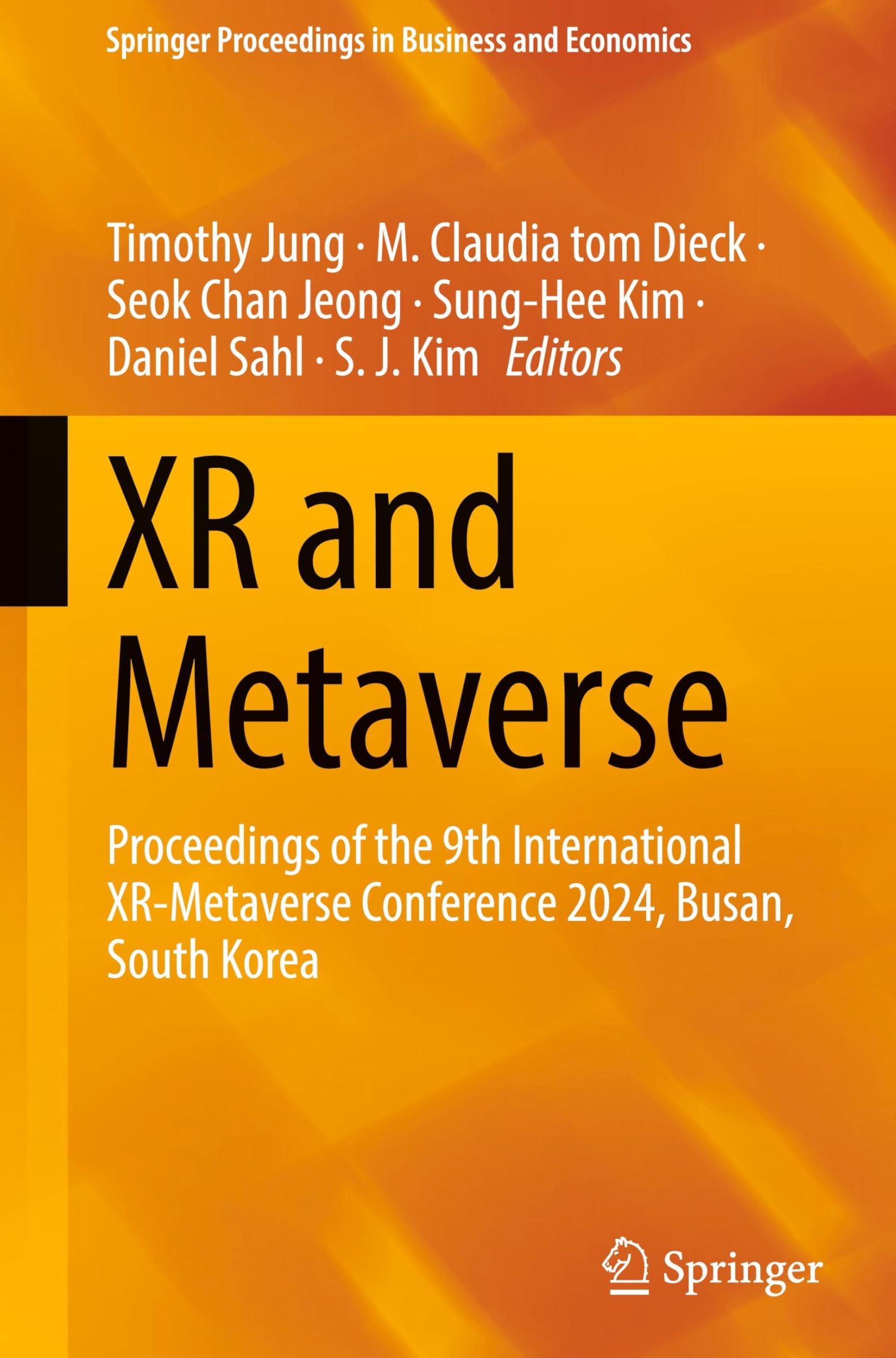 XR and Metaverse: Proceedings of the 9th International XR-Metaverse Conference 2024, Busan, South Korea (Springer Proceedings in Business and Economics)
