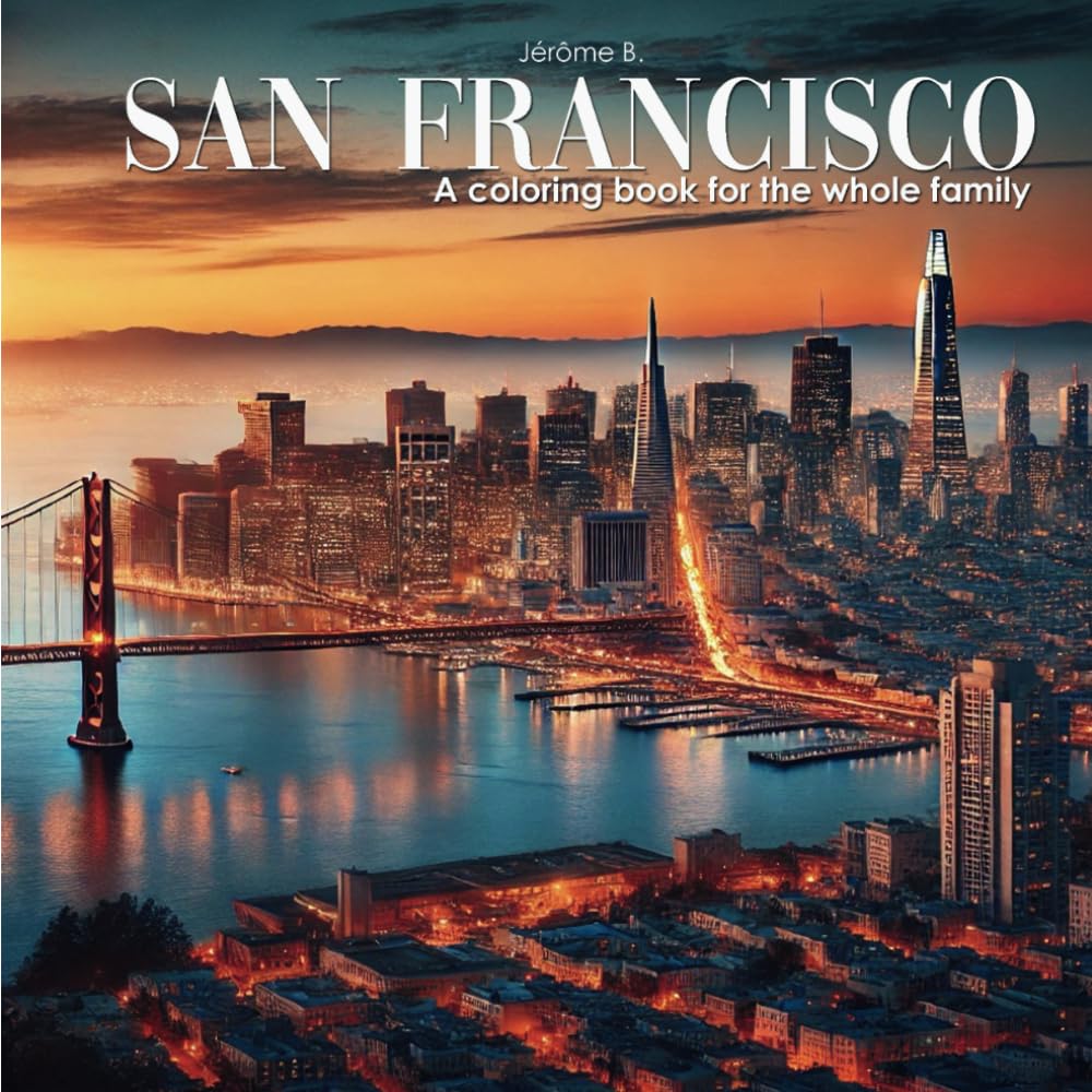 San Francisco: A coloring book for the whole family (Coloring Book Cities Series)