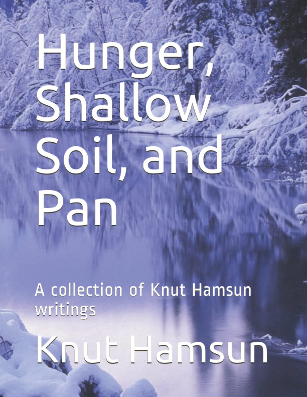 Knut Hamsun Collection: A collection of Knut Hamsun writings