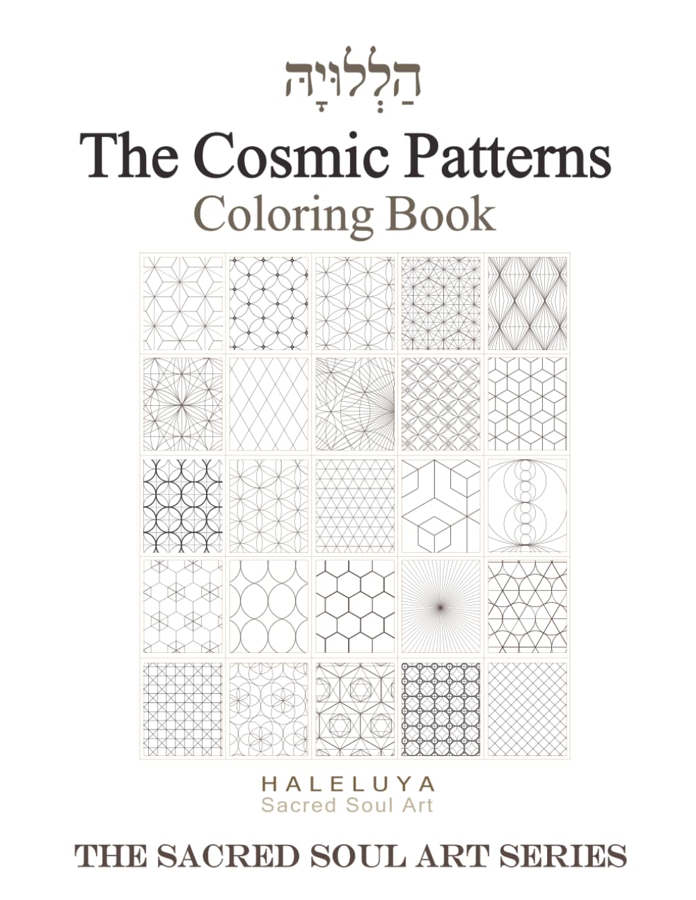 The Cosmic Patterns Coloring Book (The Sacred Soul Art Series)
