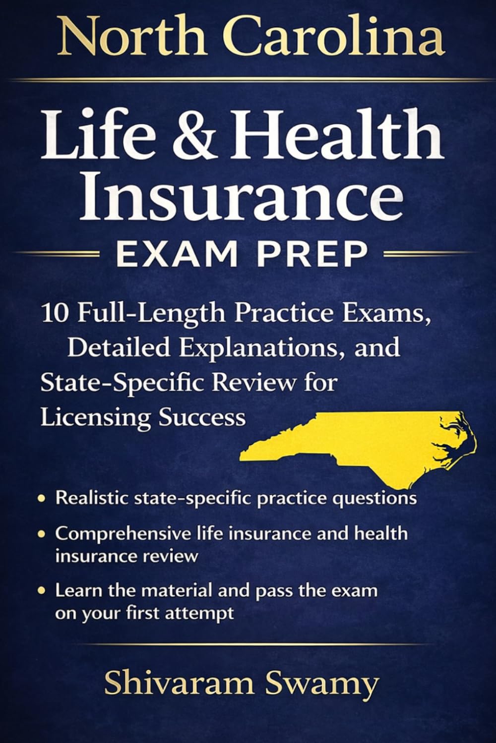 NC Life & Health 10 Full-Length Practice Exams: 10 Full-Length Practice Exams with Detailed Explanations, State-Specific Questions, and Real ... Carolina Insurance Licensing Mastery Series)