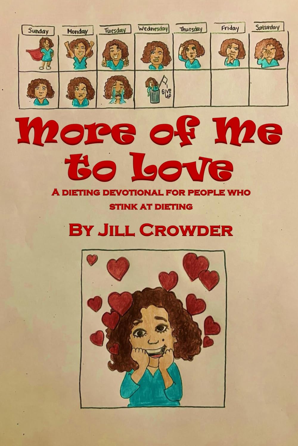 More of Me to Love: A Dieting Devotional for People Who Stink at Dieting