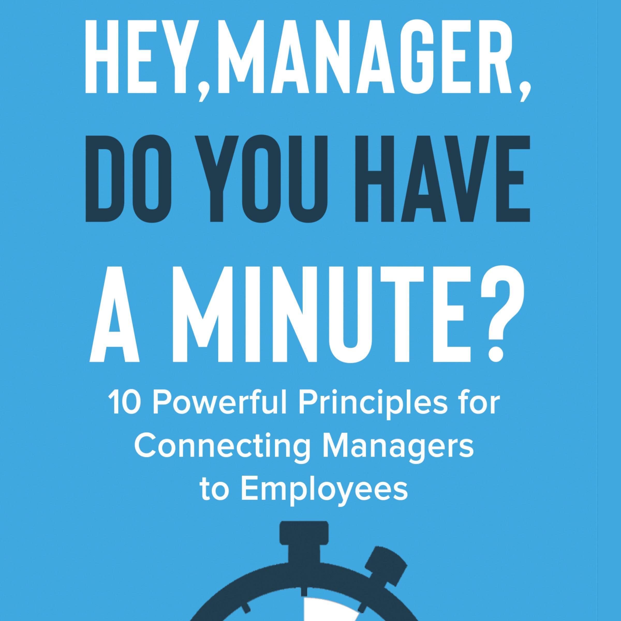 Hey, Manager, Do You Have a Minute?