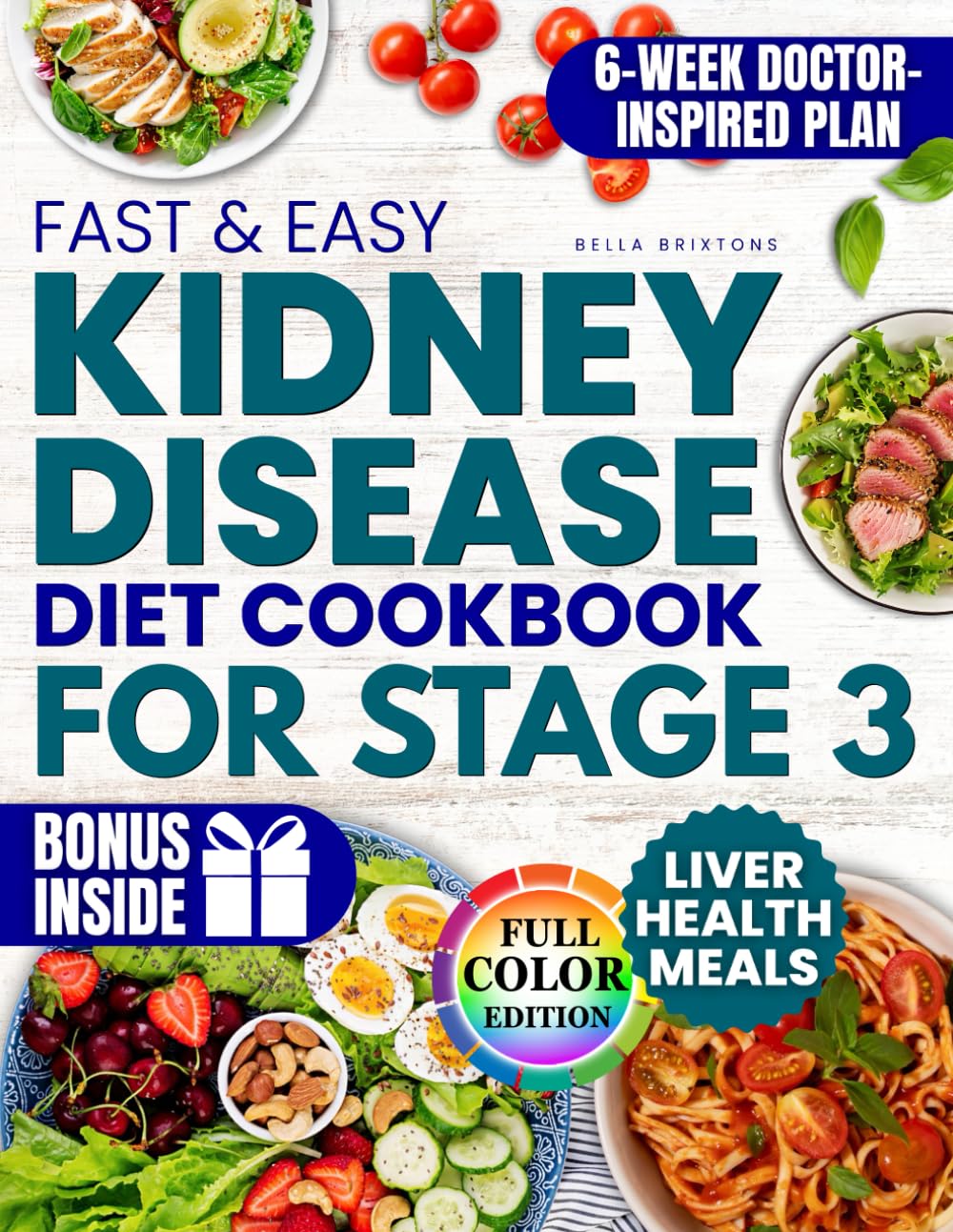 Fast & Easy Kidney Disease Diet Cookbook for Stage 3: Easy, Healthy Recipes, Ready in 25 Minutes to Help You Avoid Dialysis, Stay Independent and Slow