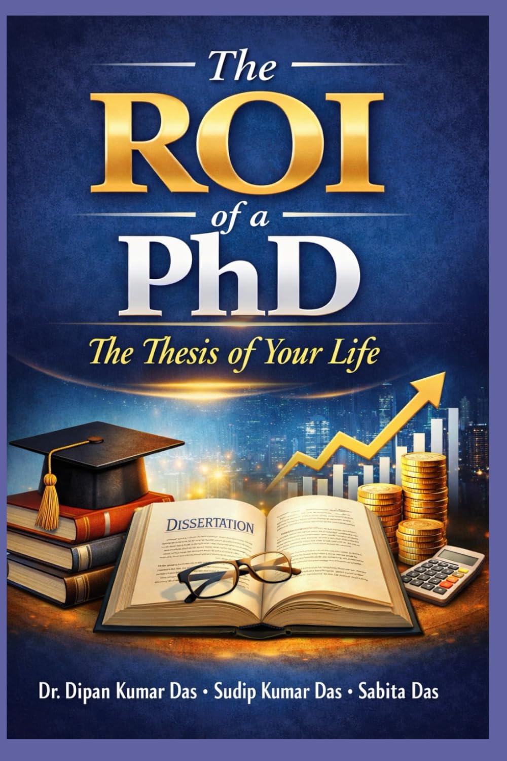 The ROI of a PhD: The Thesis of Your Life