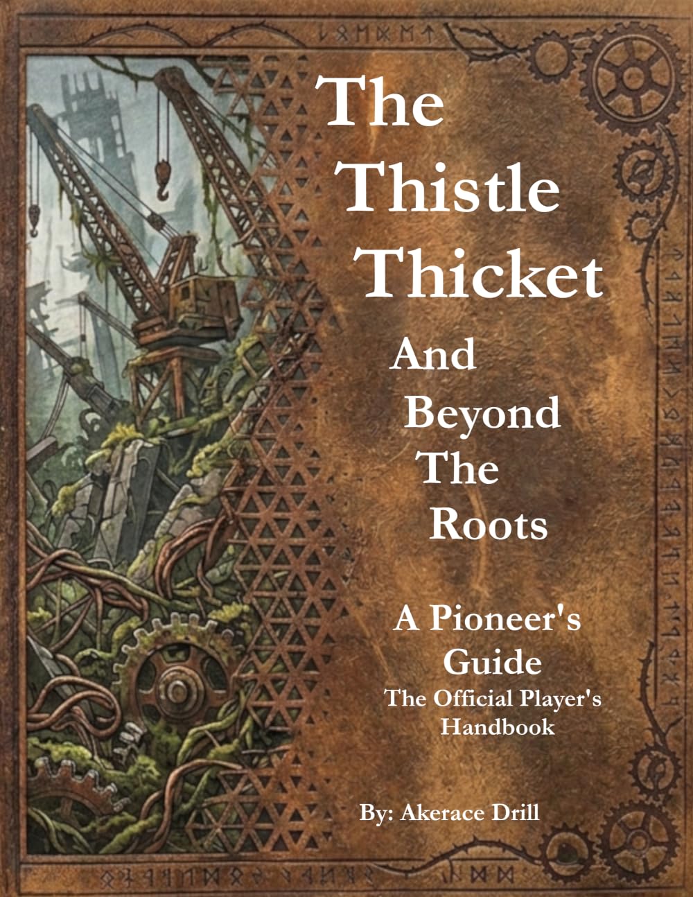 THE THISTLETHICKET AND BEYOND THE ROOTS: A PIONEER’S GUIDE The Official Player’s Handbook: 1