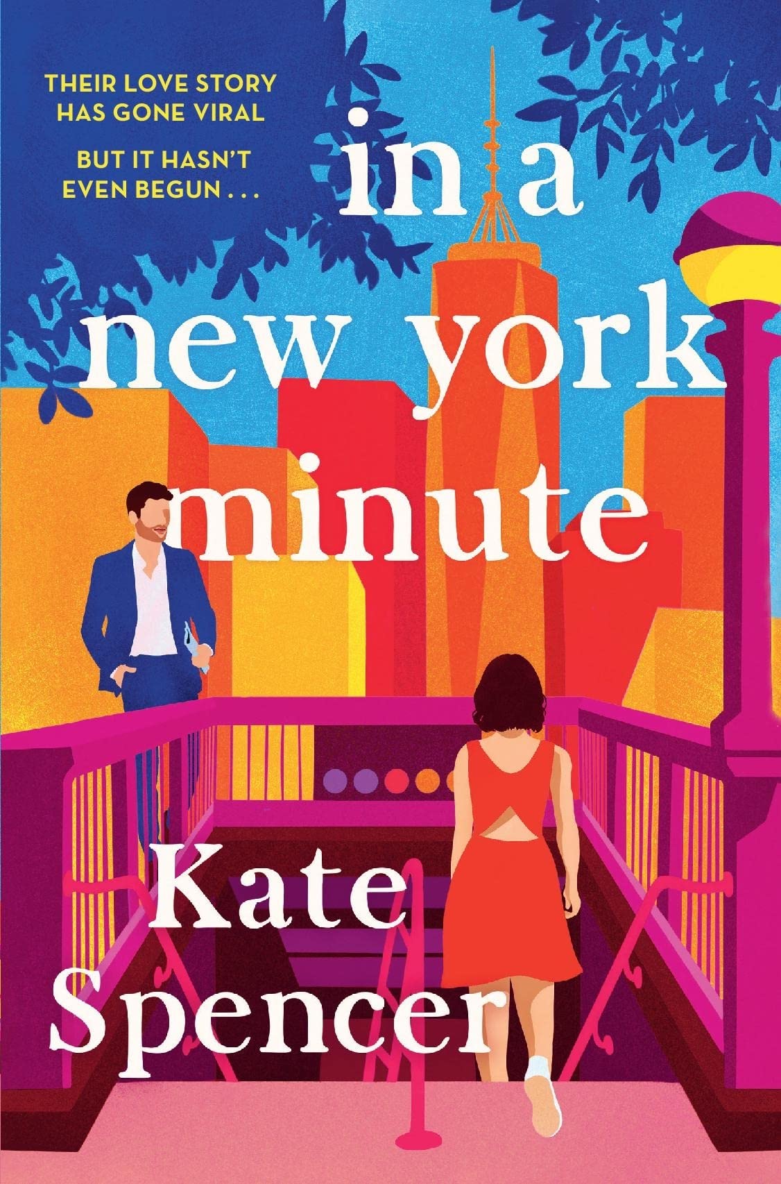 In A New York Minute: The laugh out loud romantic comedy and must read d