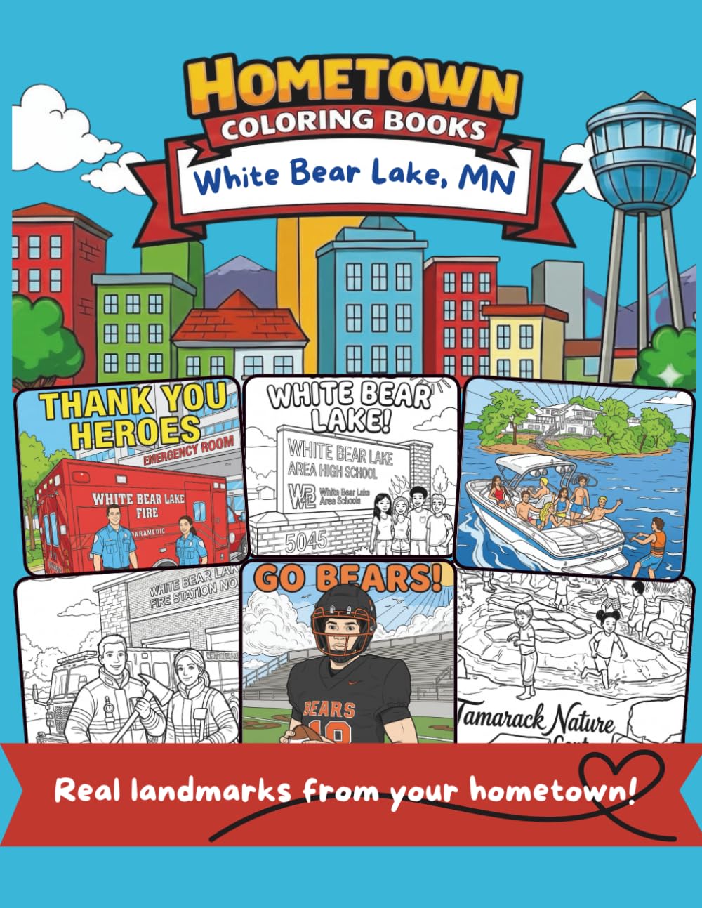 Hometown Coloring Books: White Bear Lake, Minnesota: 30+ Local Landmarks for Kids Ages 6+ - Schools, Parks, Community Places