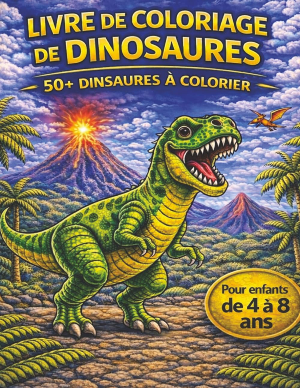 Livre de coloriage de dinosaures: Plus de 50 dinosaures à colorier pour les enfants de 4 à 8 ans