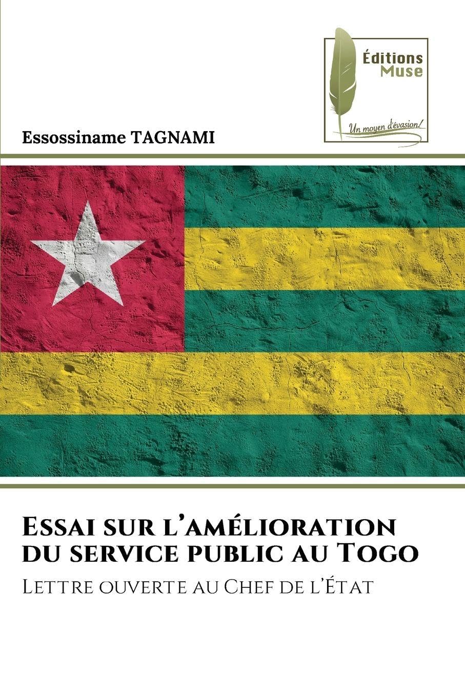 Essai sur l'amélioration du service public au Togo: Lettre ouverte au Chef de l'État