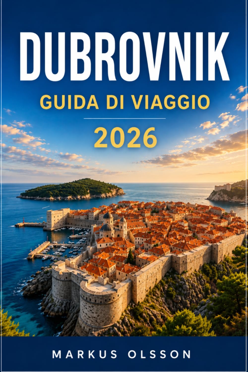Guida di viaggio di Dubrovnik 2026: La guida definitiva per esplorare la Perla dell'Adriatico in Croazia