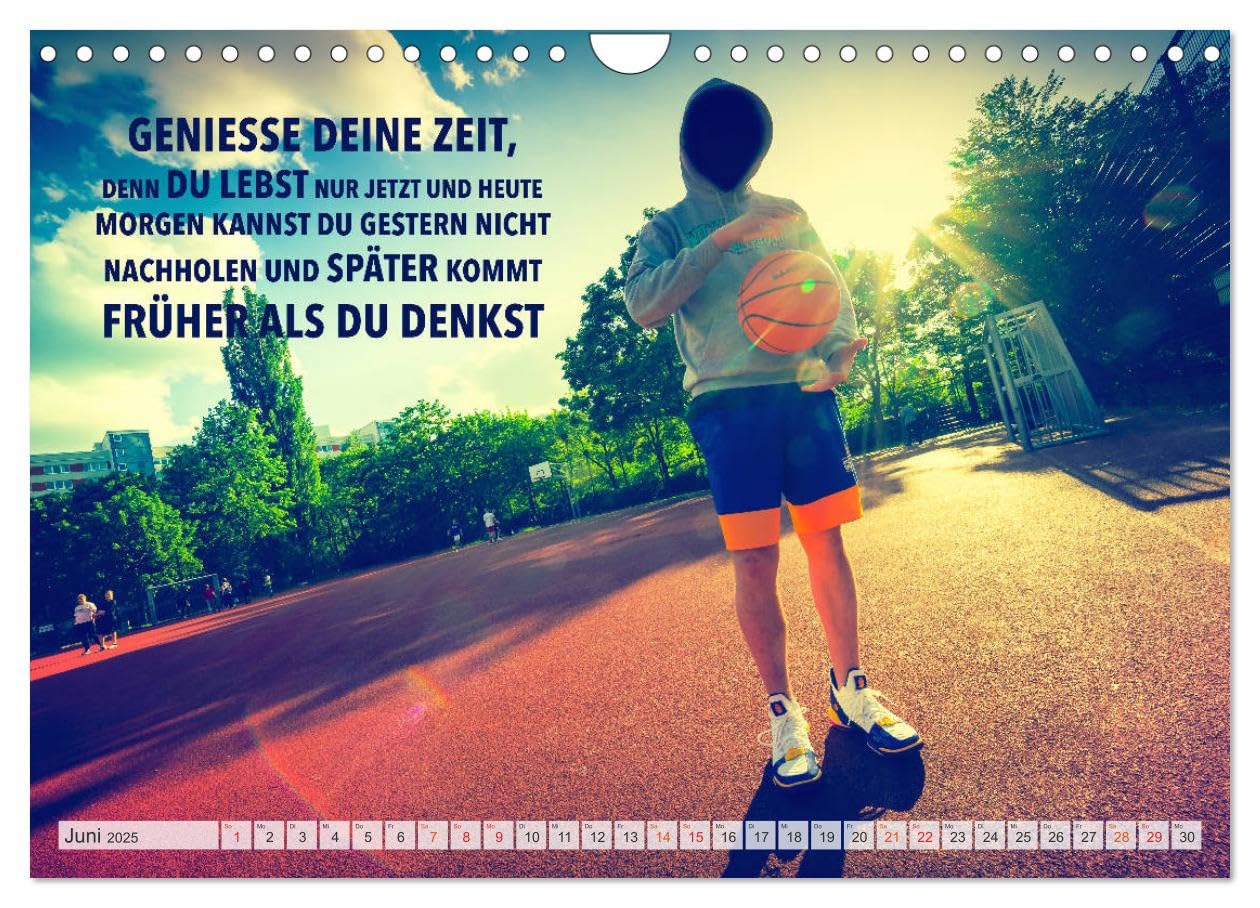Positive Sprüche - Motivation und Basketball (Wandkalender 2025 DIN A4 quer), CALVENDO Monatskalender: Wunderschöner farbenprächtiger Kalender mit ... nicht nur für Basketballer (CALVENDO Sport)