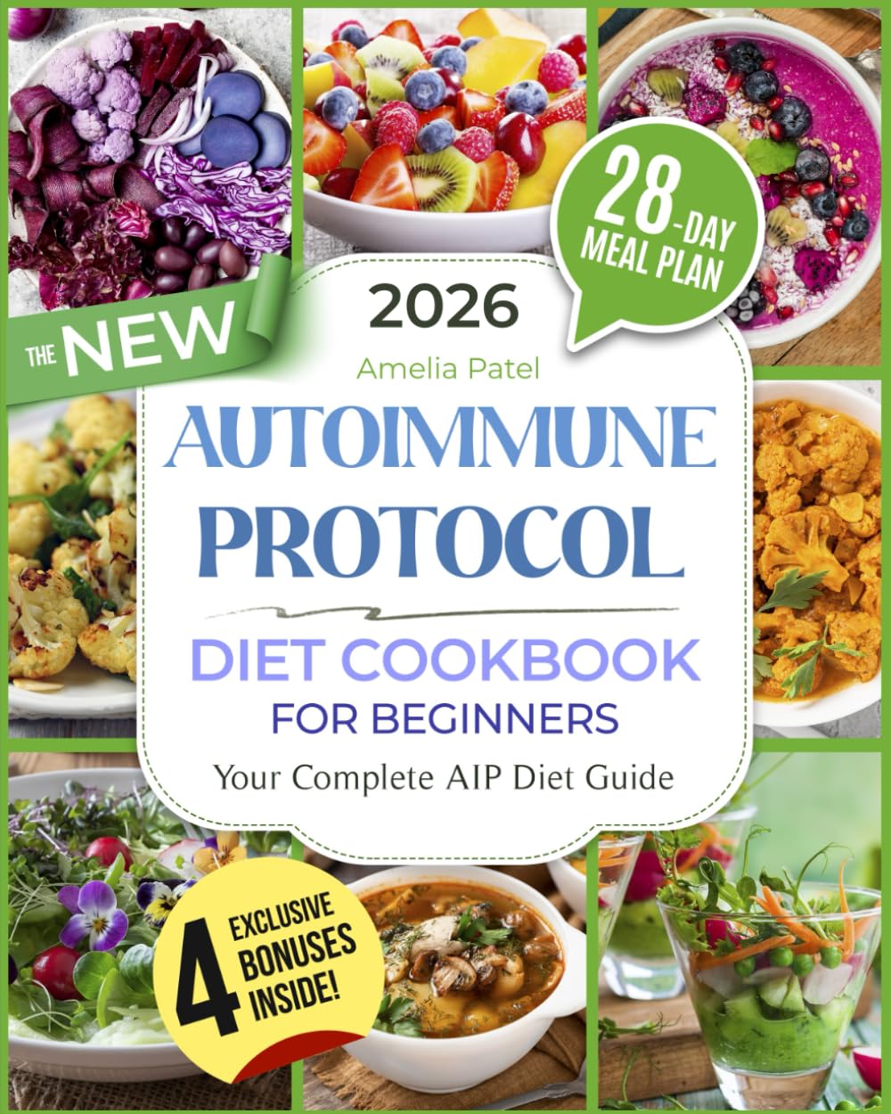 The New Autoimmune Protocol Diet Cookbook for Beginners: Anti-Inflammatory, Healing and Tasty Recipes to Balance Your Immune System and Boost Gut Health | Includes Expert Advice & a 28-Day Meal Plan      Paperback – July 25, 2024
