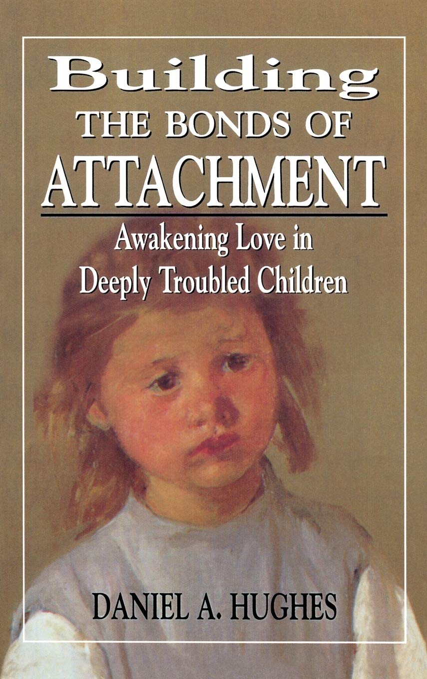 Buy Building the Bonds of Attachment: Awakening Love in Deeply Troubled Children — BookShops.in