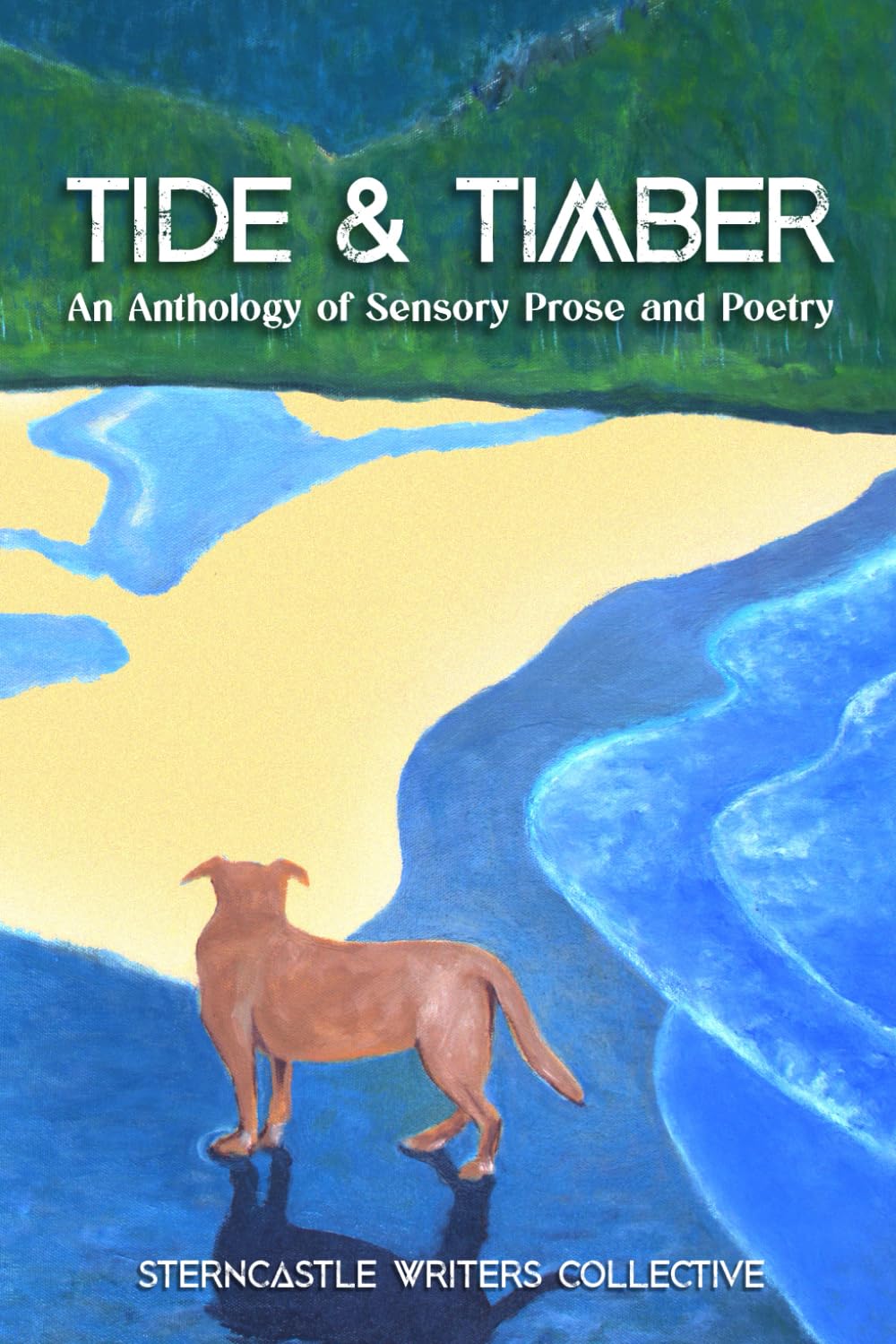 Tide & Timber: An Anthology of Sensory Prose & Poetry