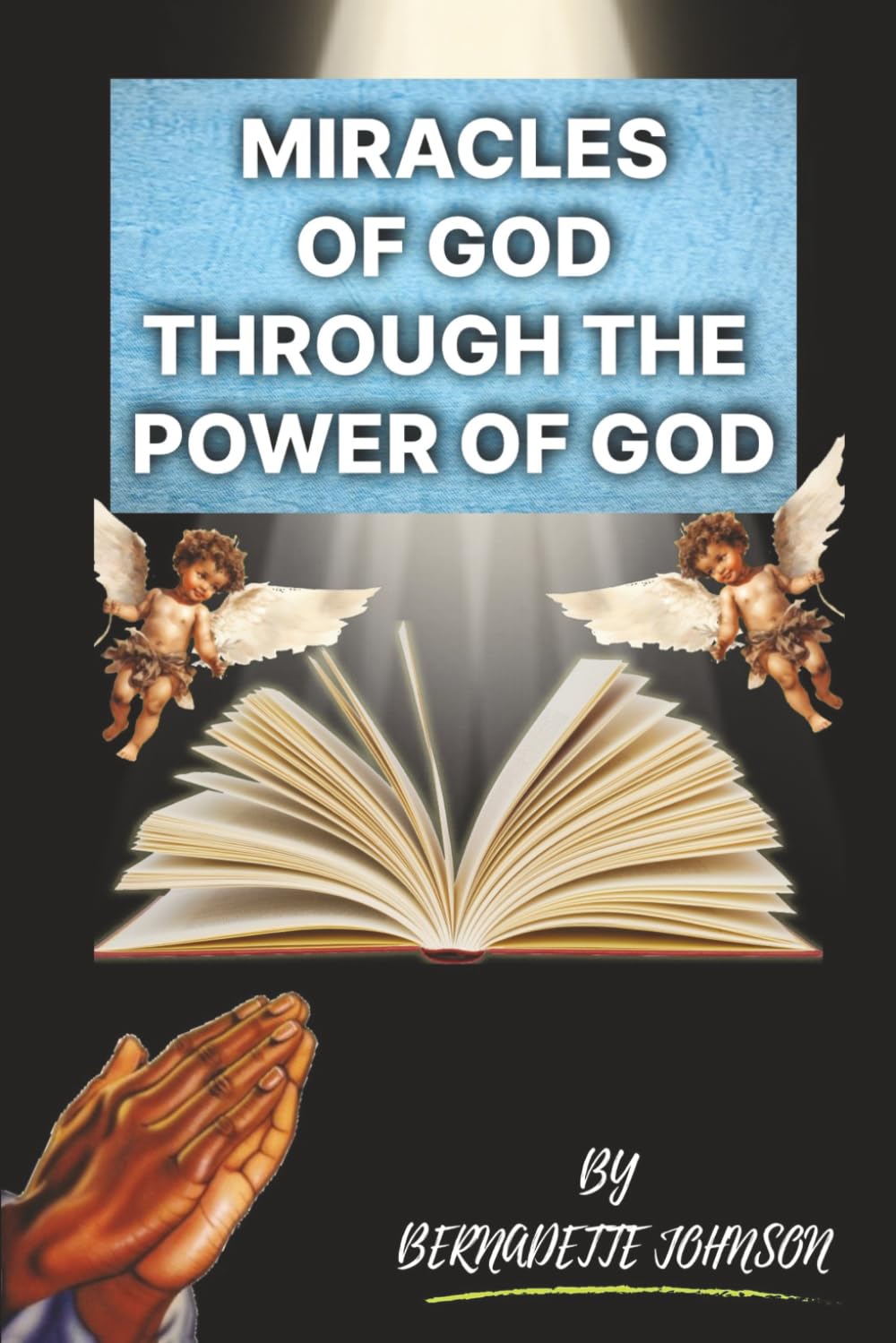 Miracles of God: Through the Power of God