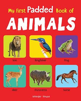My First Padded Book of Animals Early Learning Padded Board Books for Children
