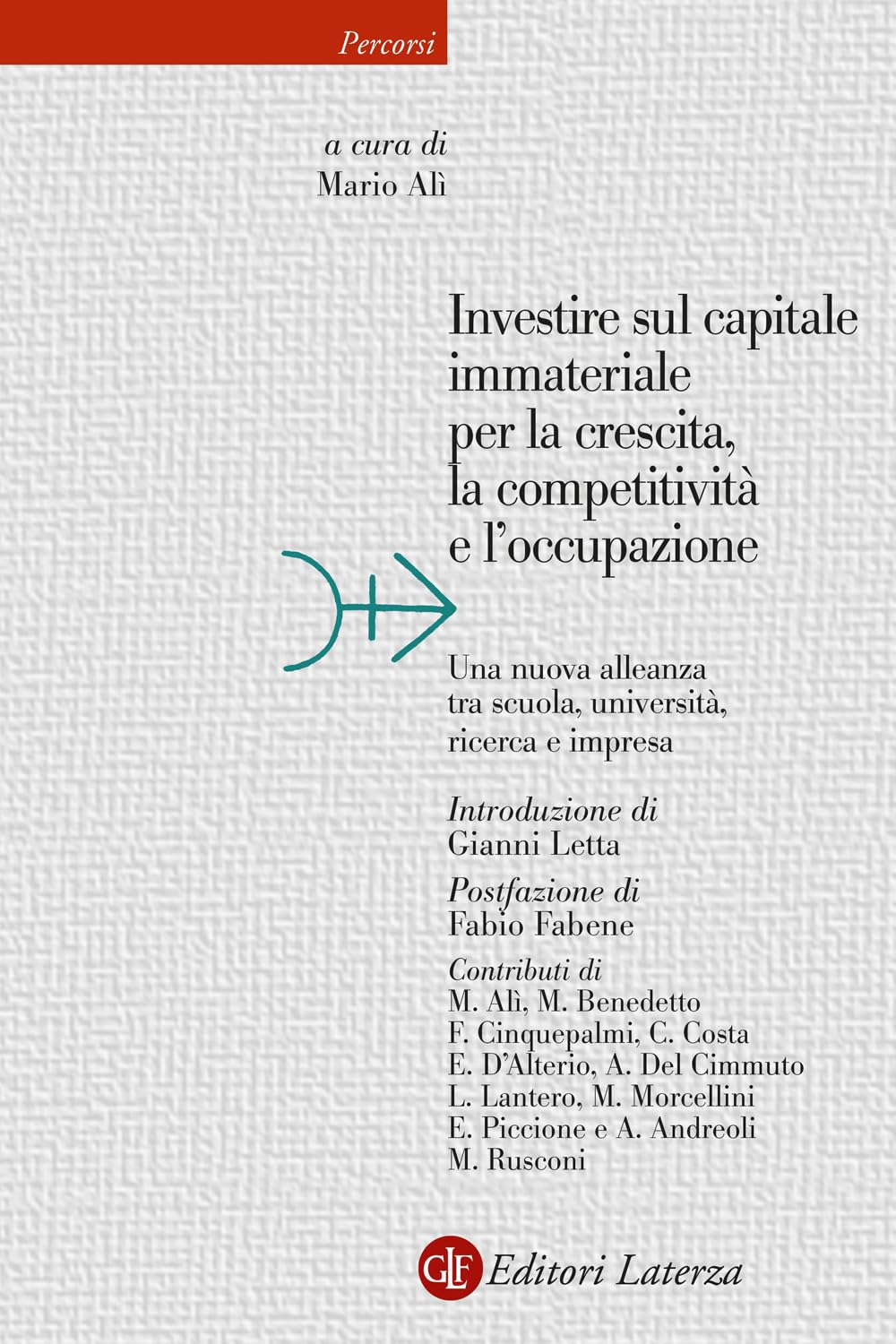 Investire Sul Capitale Immateriale Per La Crescita, La Competitività E L’Occupazione. Una Nuova Alleanza Tra Scuola, Università, Ricerca E Impresa - 4