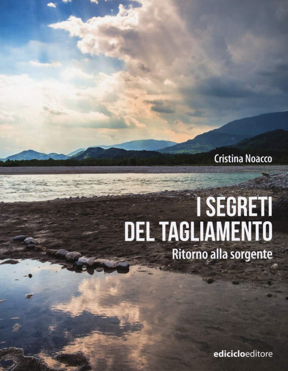 I Segreti Del Tagliamento. Ritorno Alla Sorgente - 4