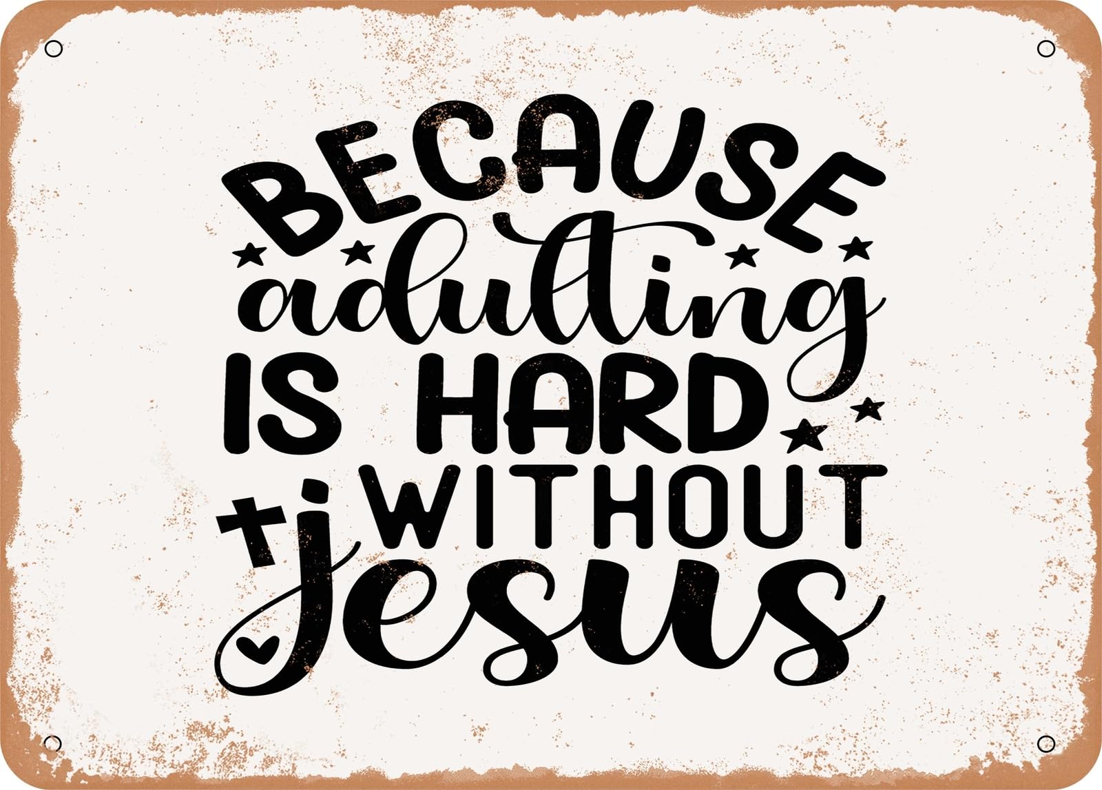 Miaomansenstore Metal Sign - Because Adulting Is Hard Without Jesus - Vintage Look Sign Home Decor