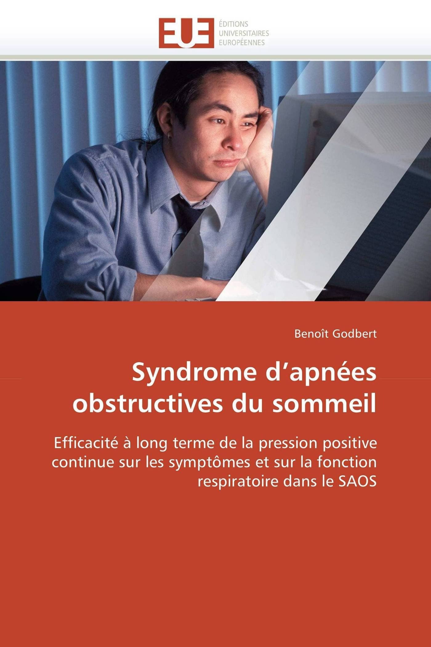 Syndrome d’apnées obstructives du sommeil: Efficacité à long terme de la pression positive continue sur les symptômes et sur la fonction respiratoire dans le SAOS (Omn.Univ.Europ.)