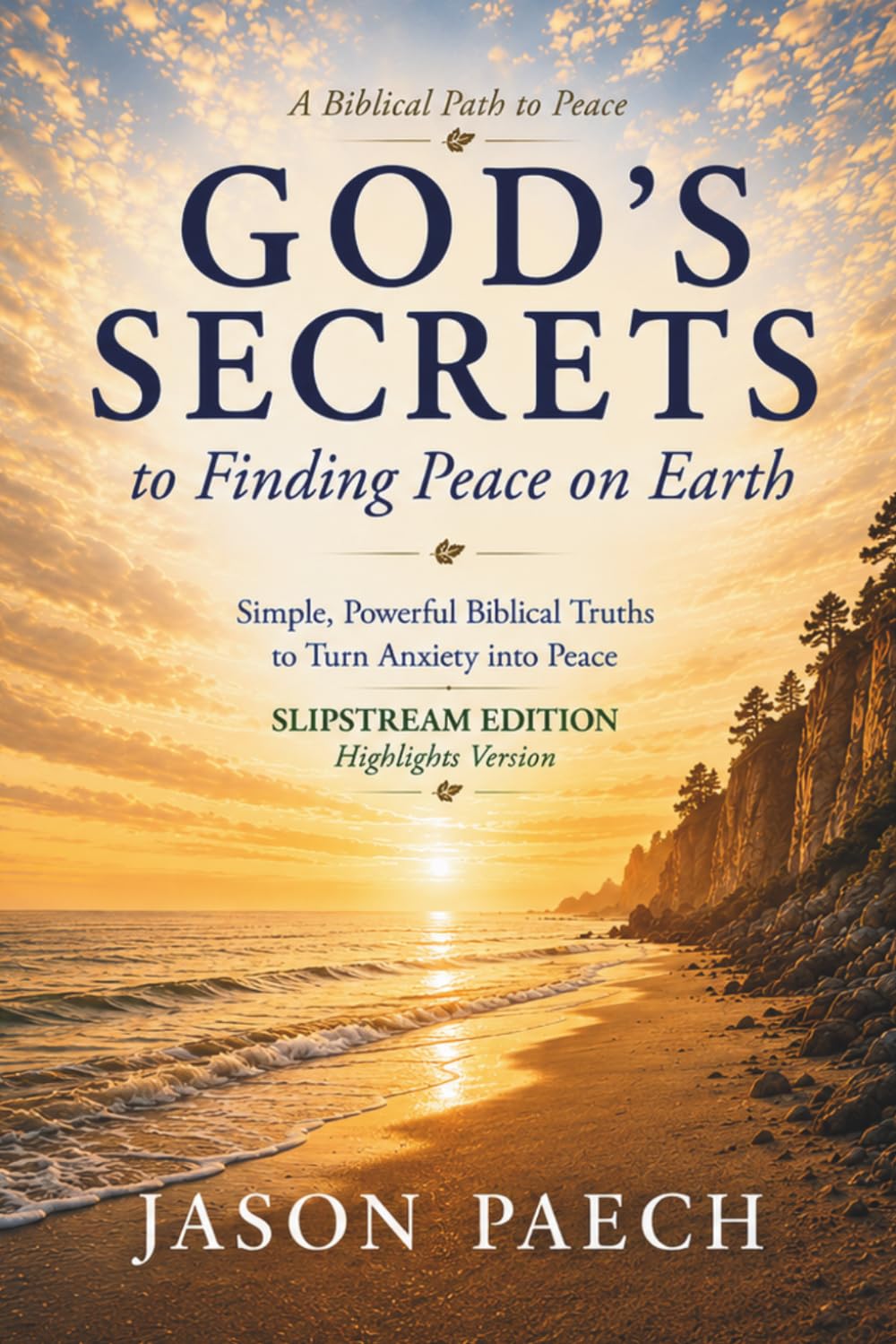 God's Secrets to Finding Peace on Earth: HIGHLIGHTS EDITION