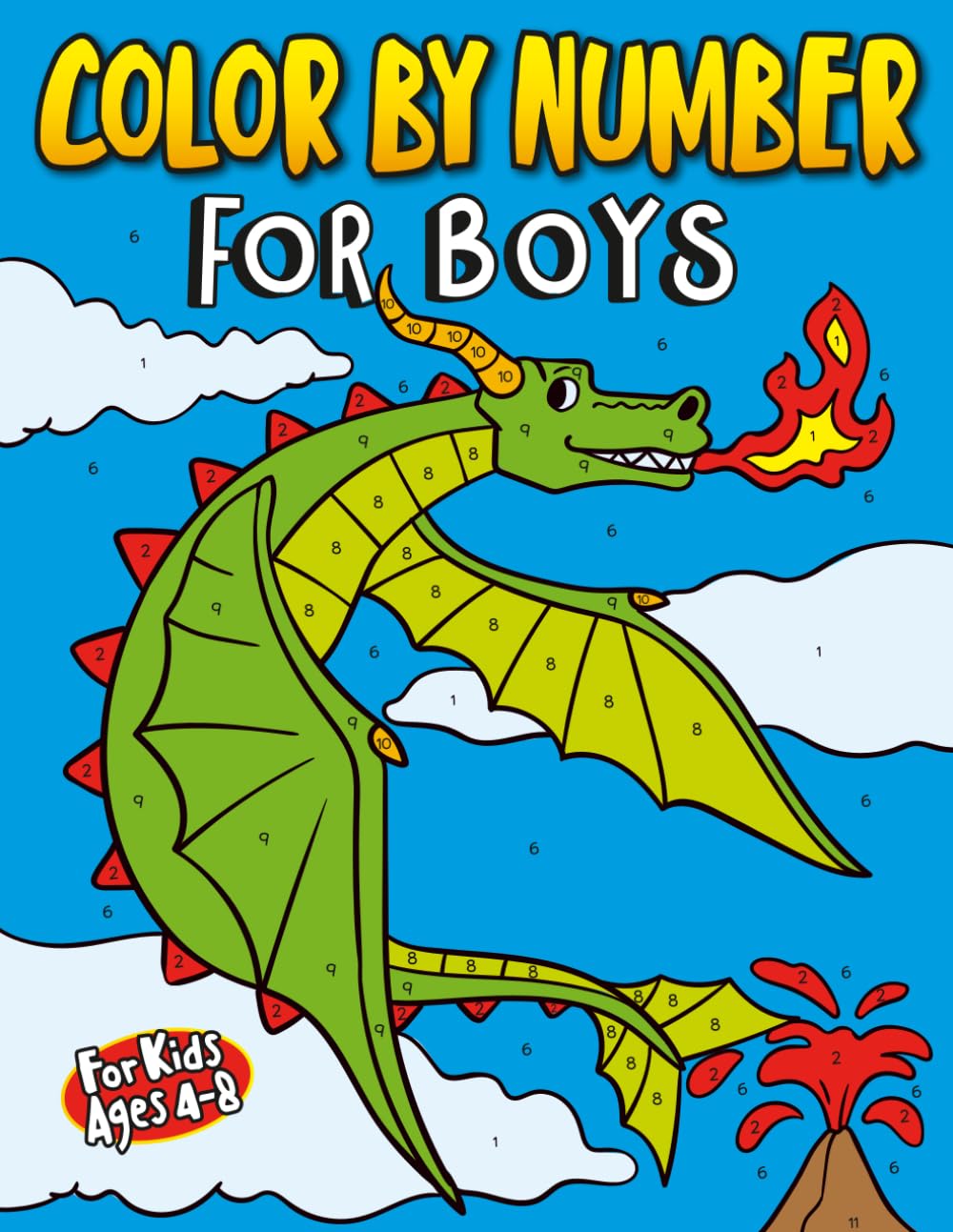 Color by Number for Boys: An Adventurous Coloring Book for Kids Ages 4-8 with Dinosaurs, Cars, Superheroes, and More – Fun and Creative Activity Pages