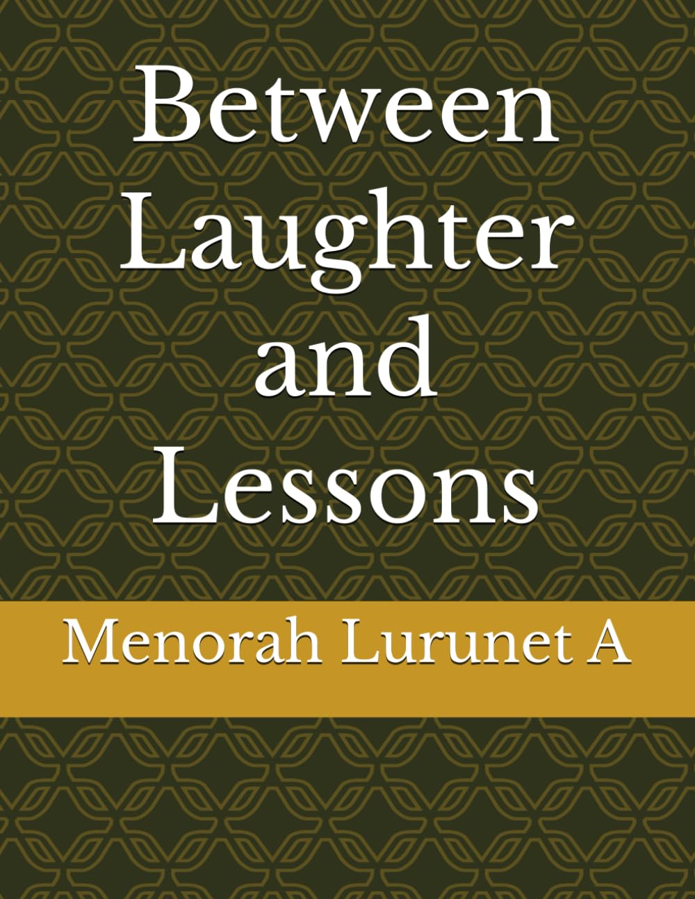 Between Laughter and Lessons