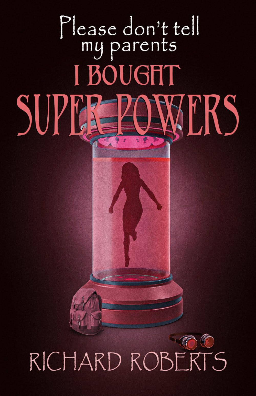 Please Don't Tell My Parents I Bought Super Powers: 10