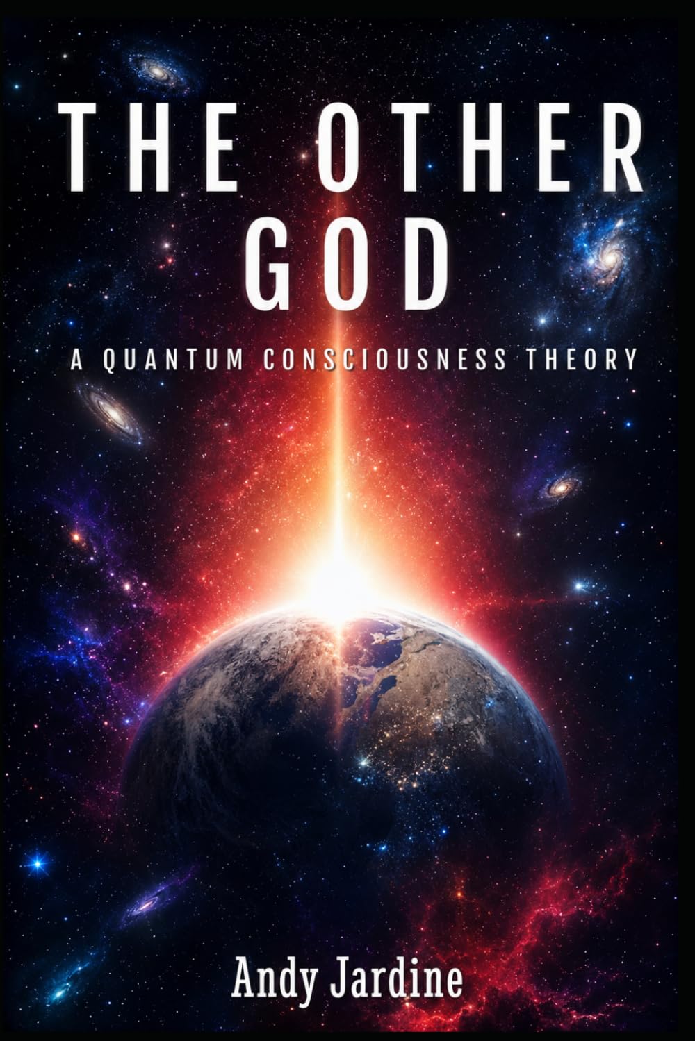 The Other God: A Quantum Consciousness Theory