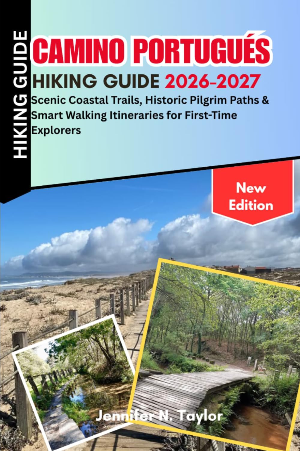 Camino Portugués Hiking Guide 2026-2027: Scenic Coastal Trails, Historic Pilgrim Paths & Smart Walking Itineraries for First-Time Explorers