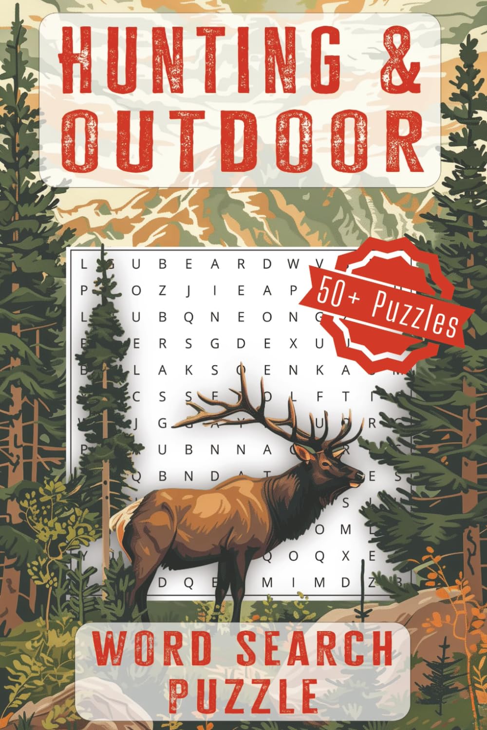 Hunting & Outdoor Word Search Puzzle: Easy to Read Hunting & Outdoor Word Searches Featuring Wildlife, Gear, Survival & More 50+ Relaxing Puzzles for ... (The Illustrated Word Search Series)