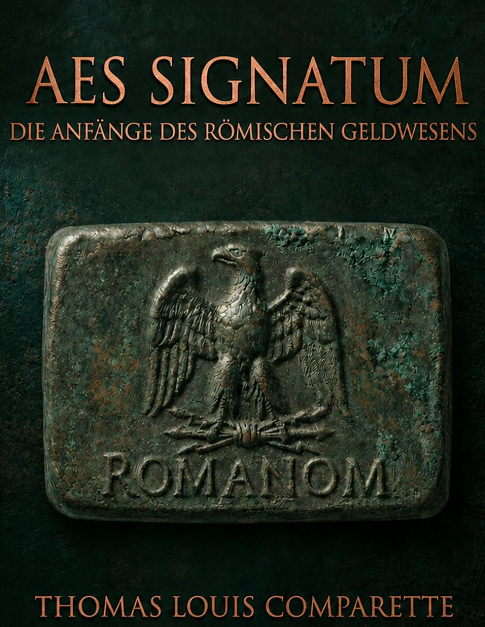 AES SIGNATUM: Die Anfänge des römischen Geldwesens